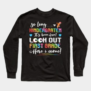 So Long Kindergarten Look Out First Grade Long Sleeve T-Shirt